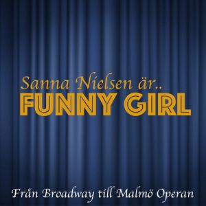 Sanna Nielsen - Funny Girl