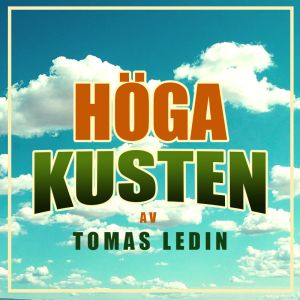 Tomas Ledin - Höga Kusten