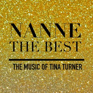 Nanne the Best - The Music of Tina Turner