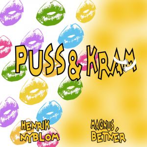Puss & Kram med Nyblom / Betnér