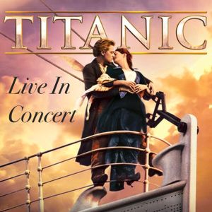 Titanic - Live in Concert